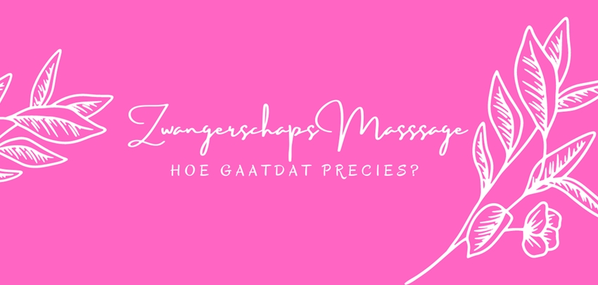 Zwangerschapsmassage, hoe gaat dat precies? Zwangerschapsmassage, hoe gaat dat precies?